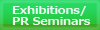Exhibitions / PR Seminars